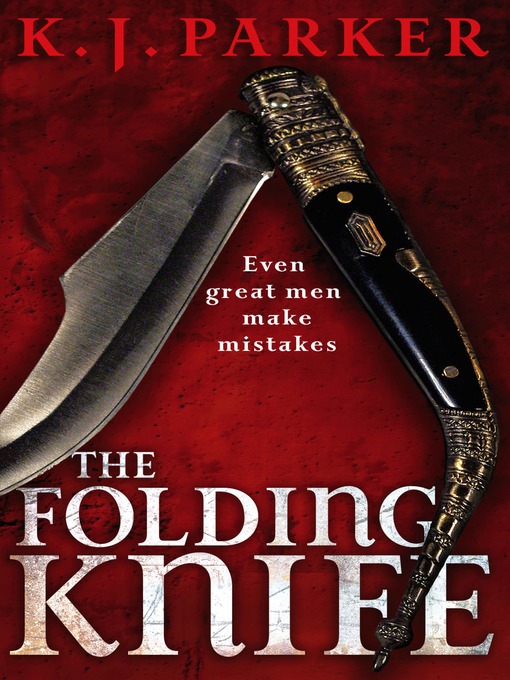 Title details for The Folding Knife by K. J. Parker - Available